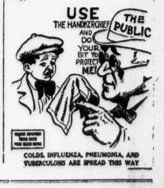 Young child on the left side of the image looks at an elderly man wearing a bowler hat labeled "The Public". Words in between the two read, "Use the handkerchief and do your bit to protect me!" Underneath the image it reads "Colds, Influenza, Pneumonia, and Tuberculosis are spread this way".